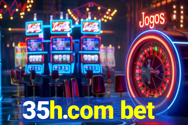 35h.com bet